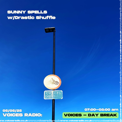 Sunny Spells w/ Drastic Shuffle - 05/05/25 - [Voices Radio]