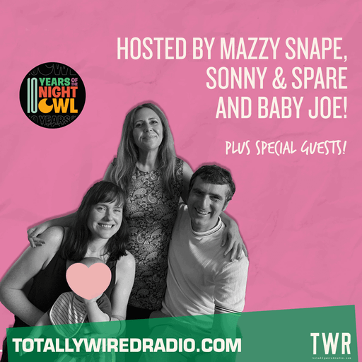 The Night Owl Show ~ Mazzy Snape w/ Sonny & Spare ~ 26.07.25
