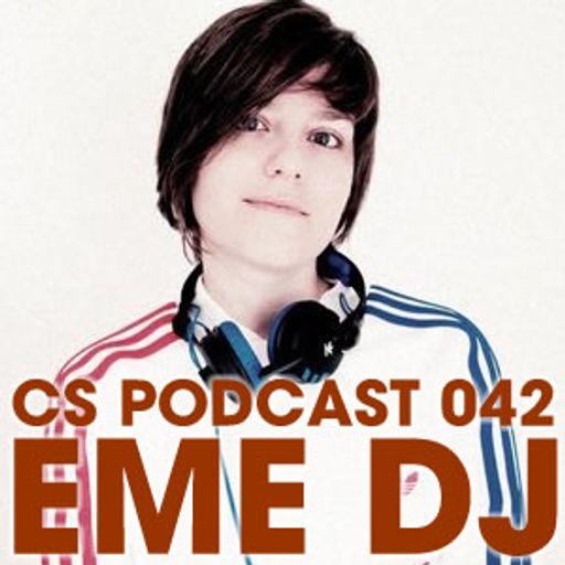 CS Podcast 042 EME DJ