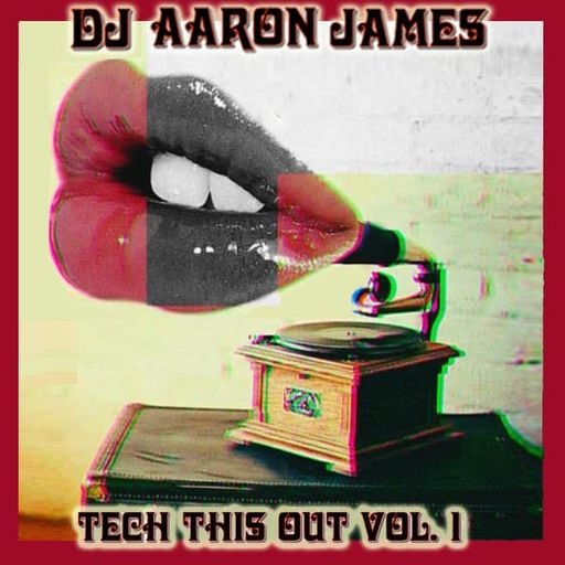 DJ Aaron James - Tech This Out