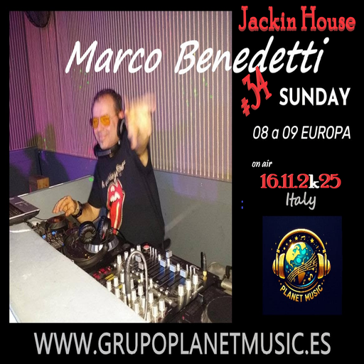 Marco Benedetti Dj for PLANET MUSIC RADIO # 34 JACKIN HOUSE