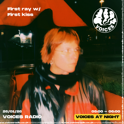 First ray w/ First kiss - 26/01/26 - [Voices Radio]