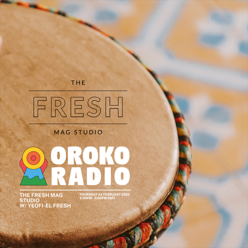 Yeofi-EL FRESH - The FRESH MAG Studio - 24th February 2022