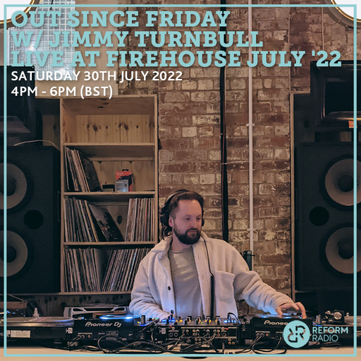 Out Since Friday w/ Jimmy Turnbull live at Firehouse July 2022