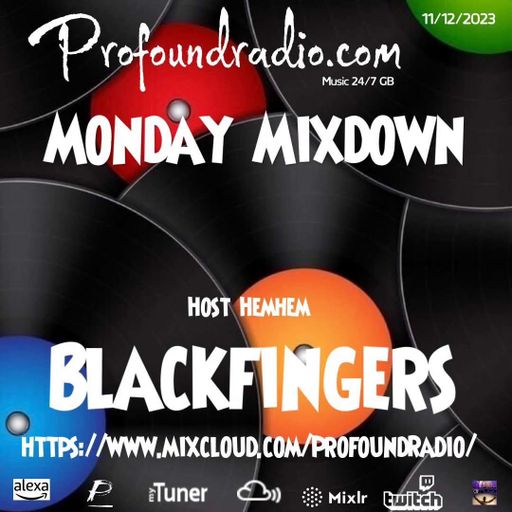 BLACKFINGERS ON MONDAY MIXDOWN 11-12-23