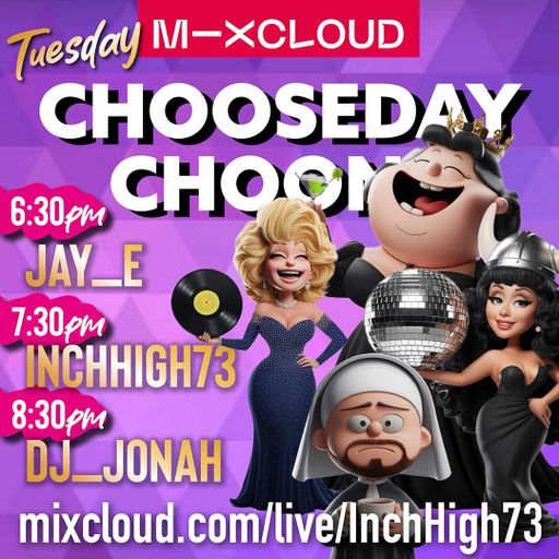 CHOOSEDAY CHOONS (118) House Soul Hip Hop r&b Reggae JAY AND INCH SESSIONS
