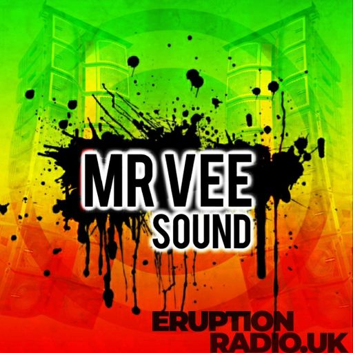 Eruptionradio.uk Mr Vee Reggae Show 12-1-2021