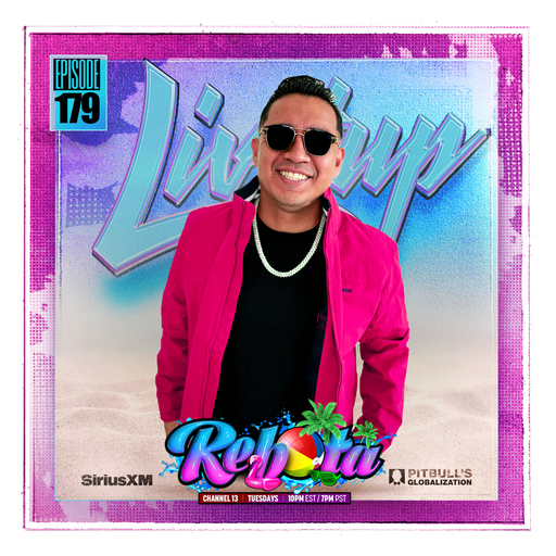DJ Livitup REBOTA EP. 179 on Pitbull's Globalization Sirius XM