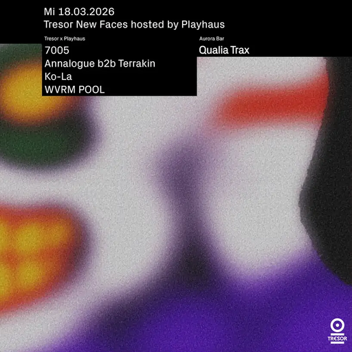 Ko-La at "New Faces x Playhaus" @ Tresor (Berlin-Germany) - 18 March 2026