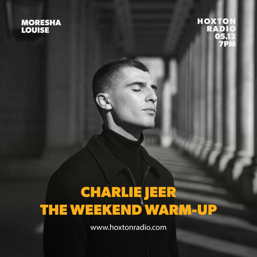 The Weekend Warm Up with Moresha & Charlie Jeer / 05.12.25
