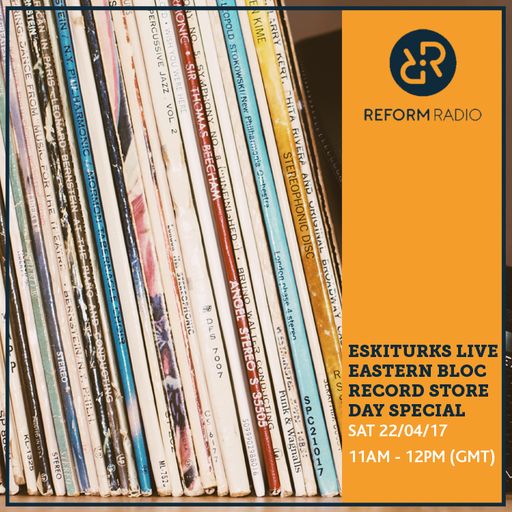 Eskiturks Live Eastern Bloc Record Store Day Special 22nd April 2017