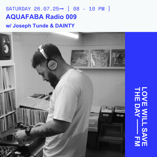 2025-07-26 AQUAFABA Radio 009 - Joseph Tunde & DAINTY