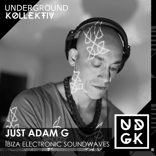 Just Adam G - Ibiza Electronic Soundwaves live on UDGK Radio # 4 (UDGK: 07/12/2022)