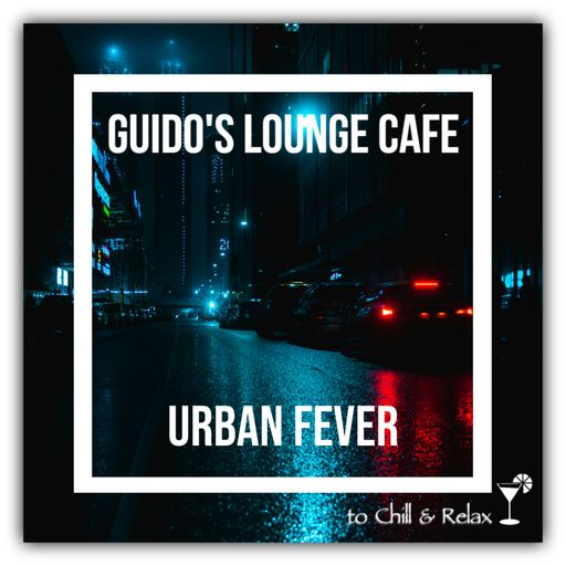 Guido’s Lounge Cafe 062 Urban Fever