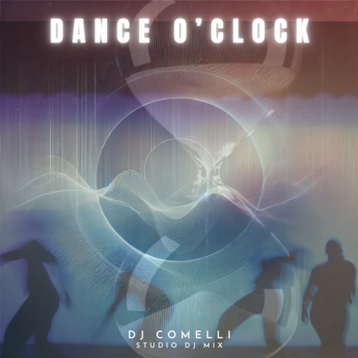Dj Comelli	-	DANCE O’ CLOCK