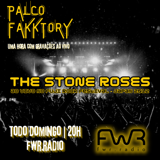 Palco Fakktory 090 - The Stone Roses - 13.11.2022