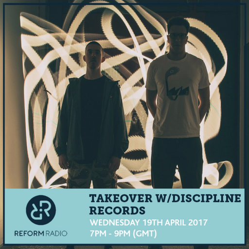 The Takeover w/ Discipline Records ft. Antagonist & Fortune 19th April 2017