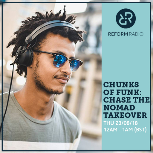 Chunks of Funk: Chase the Nomad Takeover 23rd August 2018
