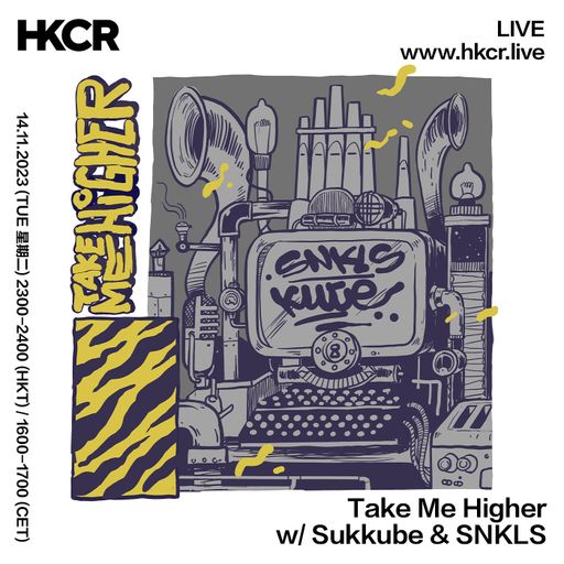 Take Me Higher w/ Sukkube & SNKLS - 14/11/2023