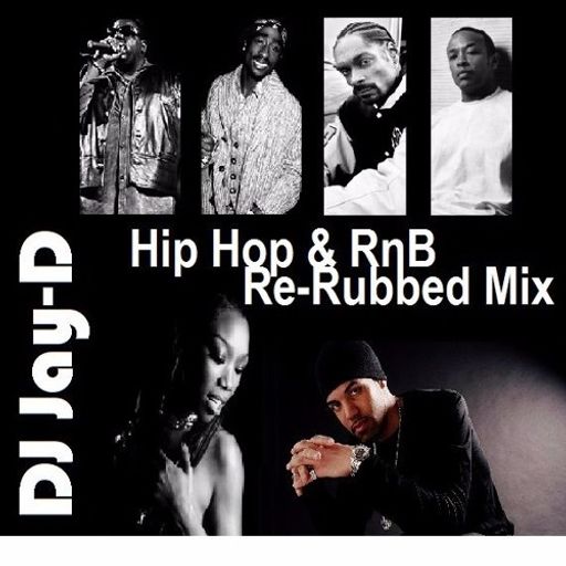 DJ Jay-D - Hip-Hop and R&B Re-Rubbed Mix
