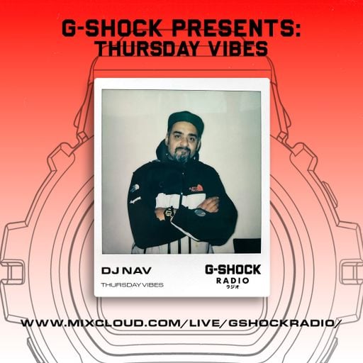 G-SHOCK Radio Presents... Thursday Vibes with Dj Nav - 20/03