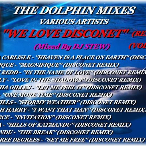 THE DOLPHIN MIXES - VARIOUS ARTISTS - ''WE LOVE DISCONET''(REMIXES)(VOLUME 3)