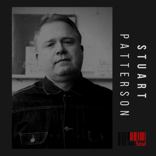 Stuart Patterson / Mi-Soul Radio /  Wed 7pm - 9pm / 09-08-2023