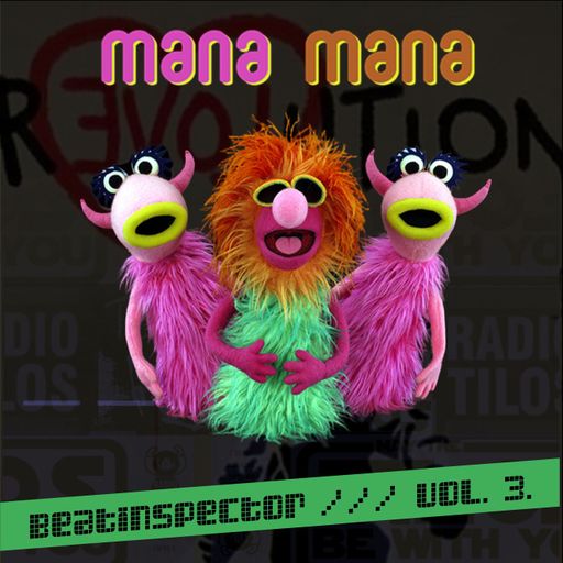 MANA MANA 1077 - Beatinspector for Mana Mana Vol.3 @ Tilos Rádió