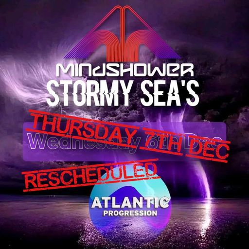 Stormy Sea's with Mindshower - 07-12-23