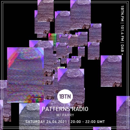 Patterns Radio - 24.04.2021