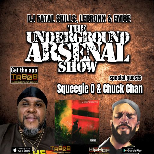 The Underground Arsenal Show 10-13-24 with Special Guests Squeegie O & Chuck Chan