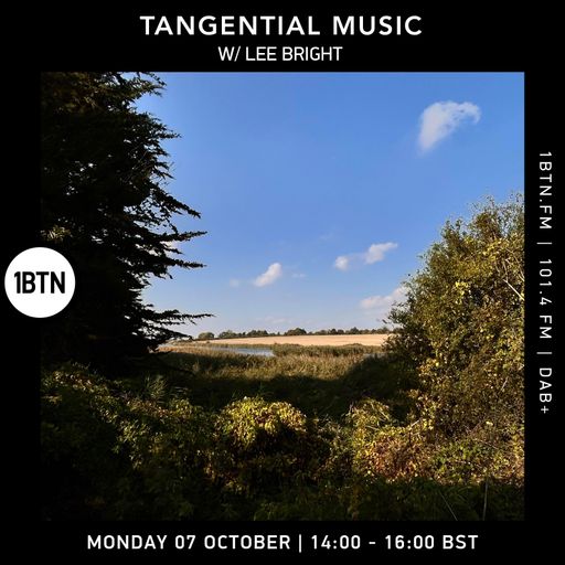 Tangential Music w/ Lee Bright - 07.10.24