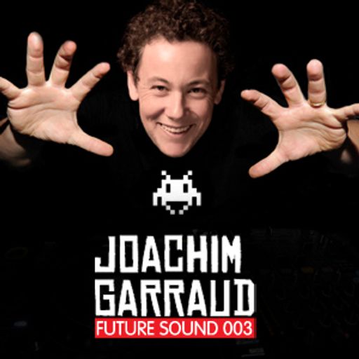 Future Sound 003 :: Joachim Garraud
