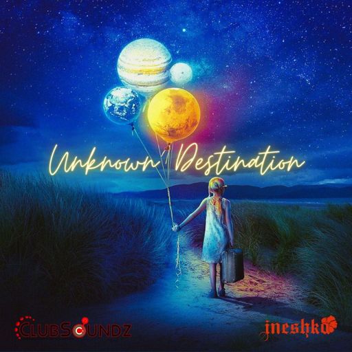INESHKA MIX-UNKNOWN DESTINATION-CLUBSOUNDZ RADIO