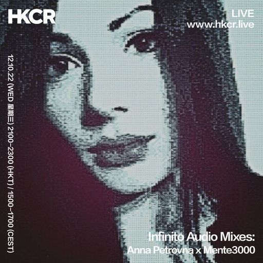 Infinito Audio Mixes: Anna Petrovna x Mente3000 - 12/10/2022