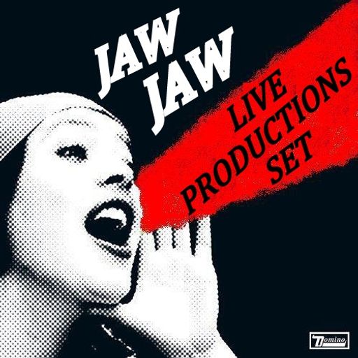 LIVE PRODUCTIONS......JAW JAW