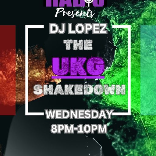 DJ Lopez 2025.08.13 The UKG Shakedown