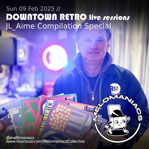 Downtown Retro Live Sessions // JL_Aime // Comp Special // 09.02.25 // Melomaniacs live