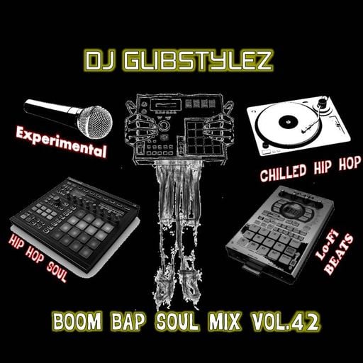 DJ GlibStylez - Boom Bap Soul Mix Vol.42 (Chilled Hip Hop Soul & Lo-Fi Beats)
