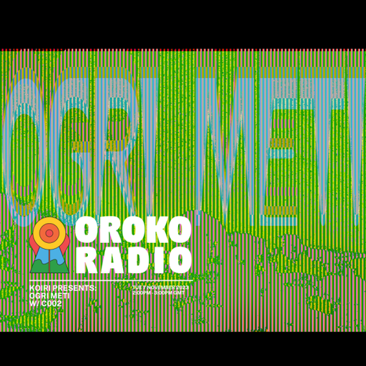 KOIRI, c002 - KOIRI presents: OGRI METI - 7th November 2023