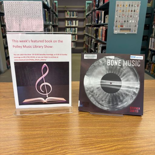Polley Music Library Show: Bone Music