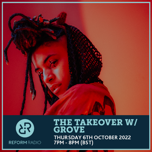 The Takeover w/ Grove 6th October 2022