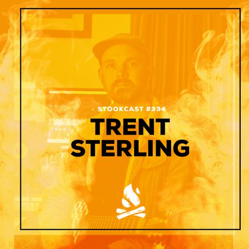 Stookcast #334 - Trent Sterling