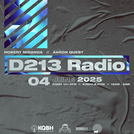 D213 RADIO 06/04/25 - Los Angeles - Mix Show - Underground Electronic Music