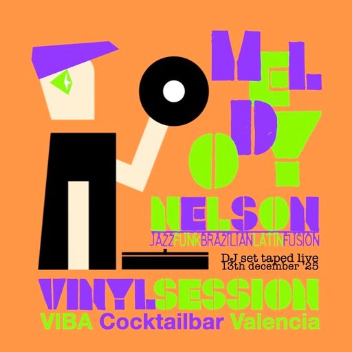 MELODY NELSON - VINYL SESSION - VIBA Valencia 13.12.2025
