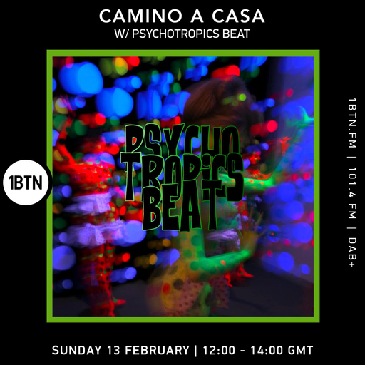 Camino A Casa with Psychotropics Beat - 13.02.2022