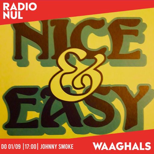 Johnny Smoke "Nice & Easy" - Waaghals / 1-9-2022