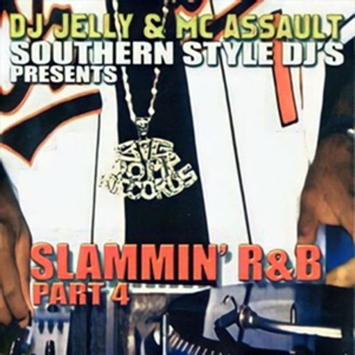 DJ Jelly & MC Assault - Slammin R&B Pt 4 (2004)