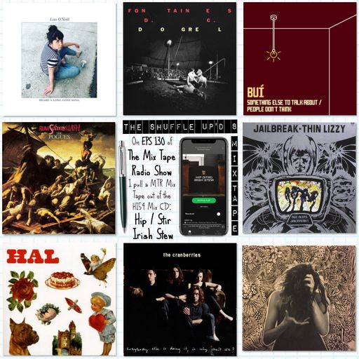 MTR 130 | HIP (STIR) IRISH STEW | THE MIX TAPE RADIO SHOW