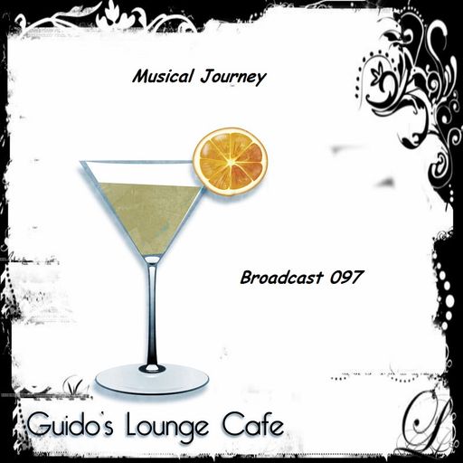 Guido's Lounge Cafe Broadcast 097 Musical Journey (20140110)